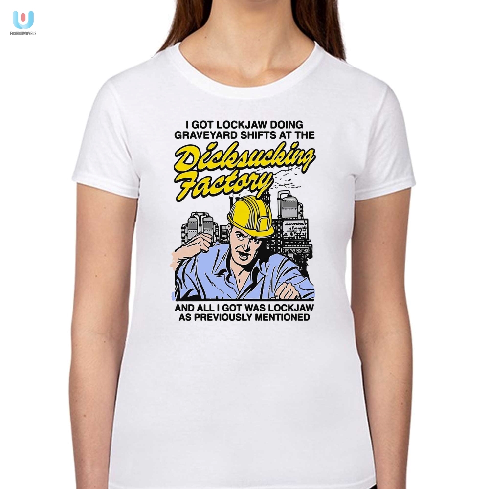 Funny Lockjaw From Dicksucking Factory Work Shirt