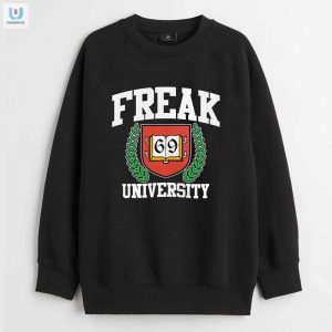 Get Schooled In Style Freak University Crewneck Humor fashionwaveus 1 3
