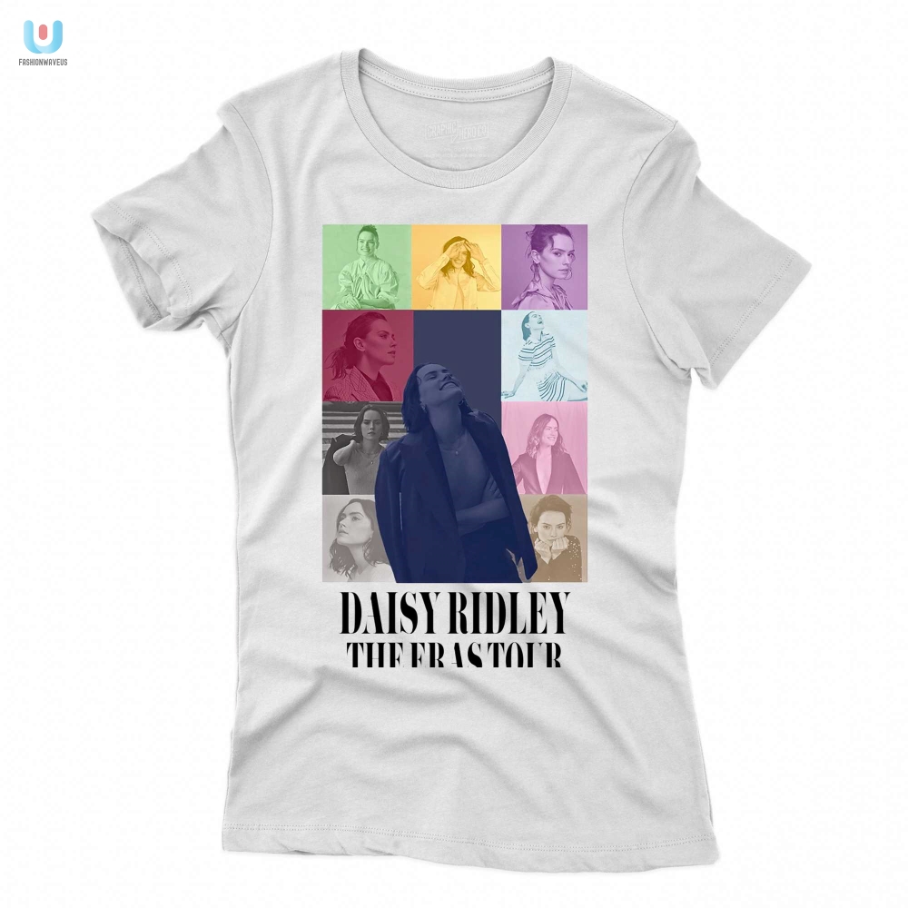 Daisy Ridley Fun Eras Tour Tee  Unique  Hilarious Shirt