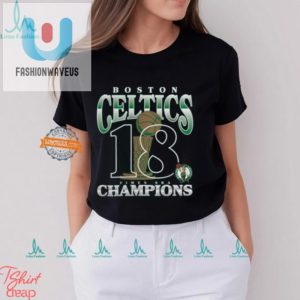 18 Rings And Counting Join The Celtics Champs Party Tee fashionwaveus 1 1