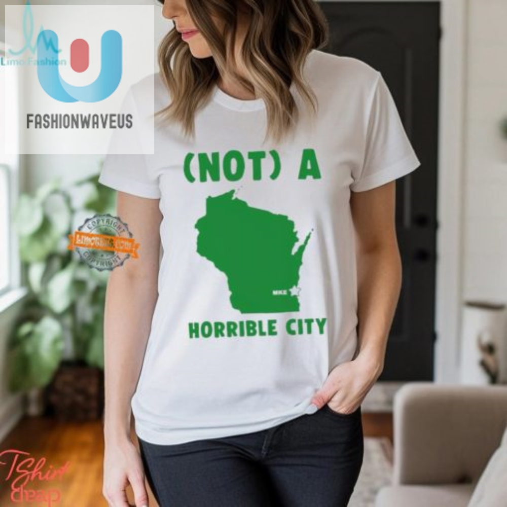 Funny Not A Horrible City Milwaukee Biden Tshirt