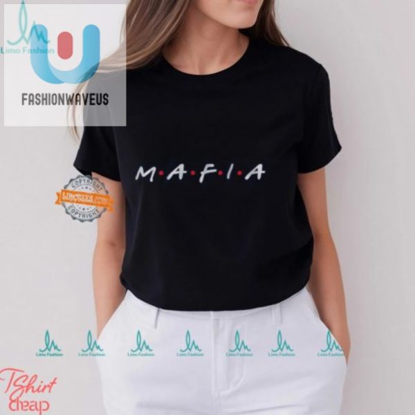 Mafia Shirt Humor Meets Unique Style Get Yours Now fashionwaveus 1