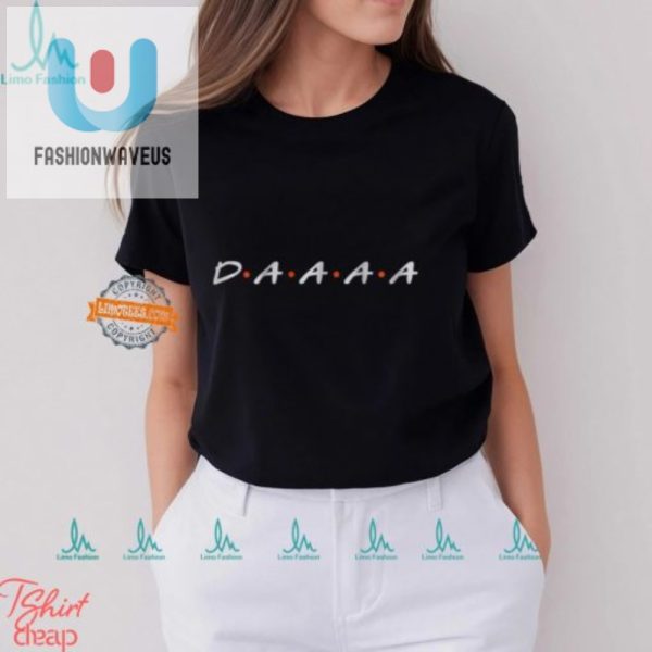 Get Laughs Stares With The Unique Daaaa Shirt fashionwaveus 1