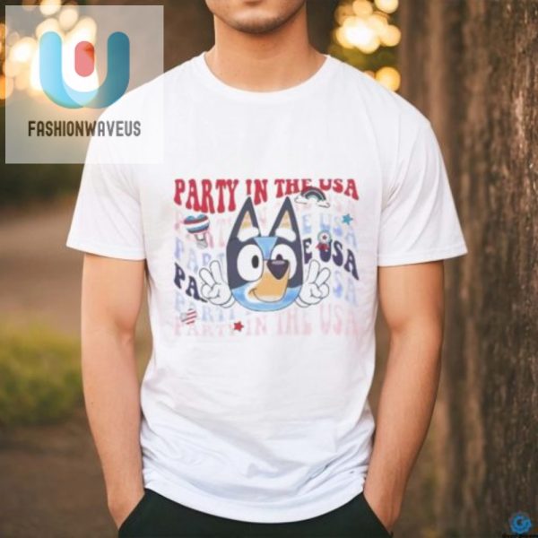 Funny Bluey 4Th Of July Tee Usa Party In Style fashionwaveus 1 3