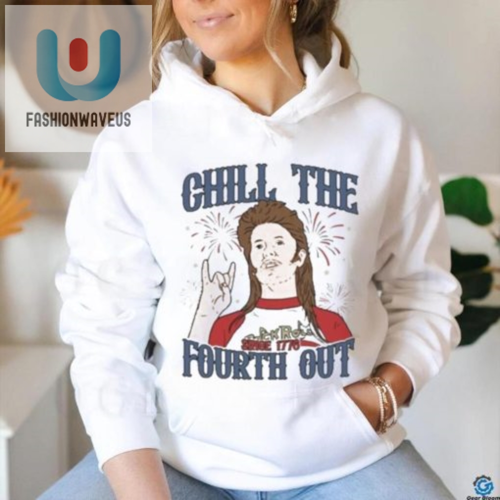 Get Your Laughs With Joe Dirt July 4Th Chill Out Tee