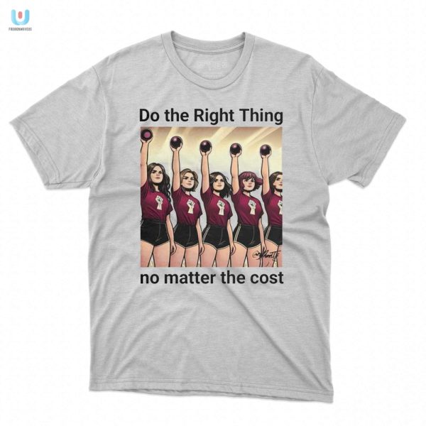Funny Do The Right Thing Shirt Stand Out No Matter The Cost fashionwaveus 1