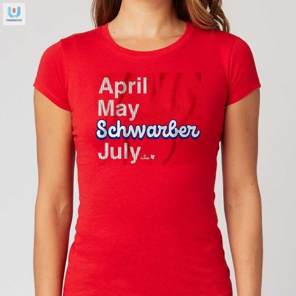 Hit It Like Schwarber April May July Shirt Hilarious Unique fashionwaveus 1