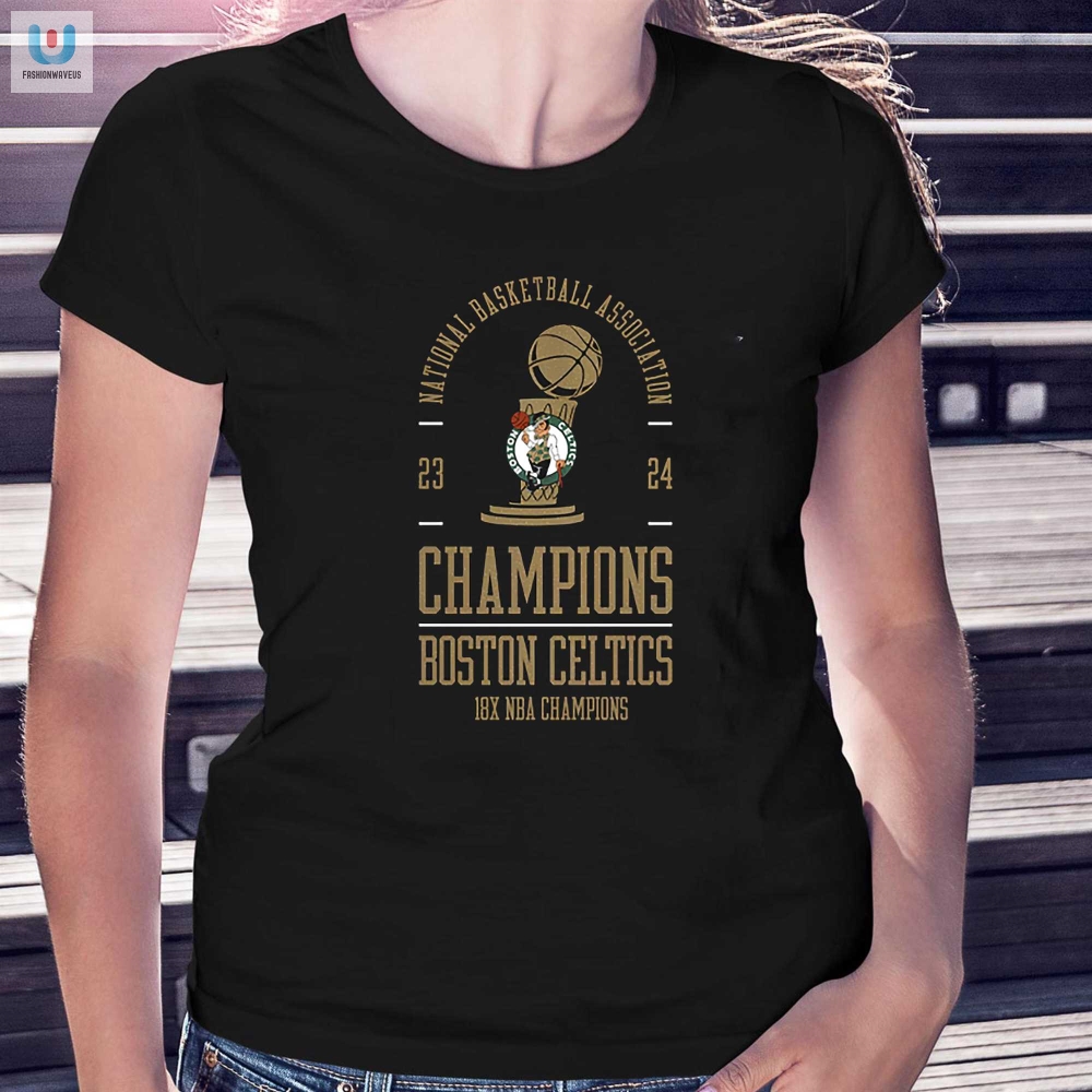 Boston Celtics 18Time Champs Tee Wear The Winning Laugh