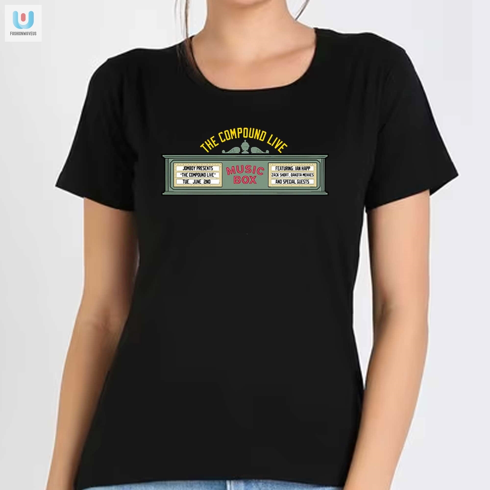 Rock Hilarity The Compound Music Box Shirt  Get Yours