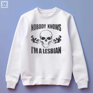 Quirky Nobody Knows Im A Lesbian Skull Shirt Stand Out fashionwaveus 1 3