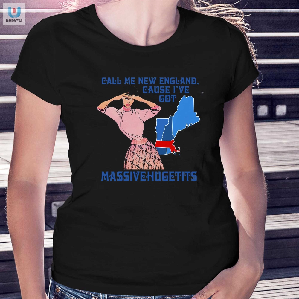 Hilarious Massivehugetits Shirt  Standout New England Tee