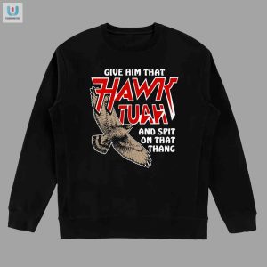 Get The Hilarious Hawk Tuah Spit Shirt Unique Funny Tee fashionwaveus 1 1 2