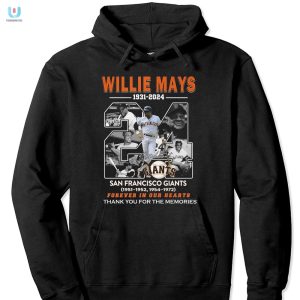 Immortal Willie Mays Tee Giants Legend Laughs Together fashionwaveus 1 2