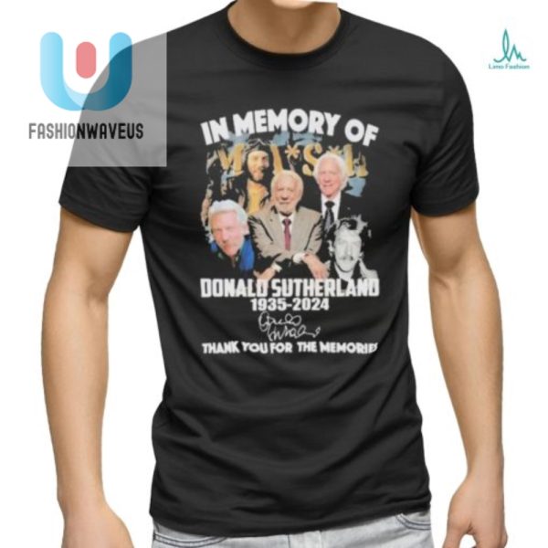 Funny Mash Donald Sutherland Tribute Tshirt 19352024 fashionwaveus 1 2