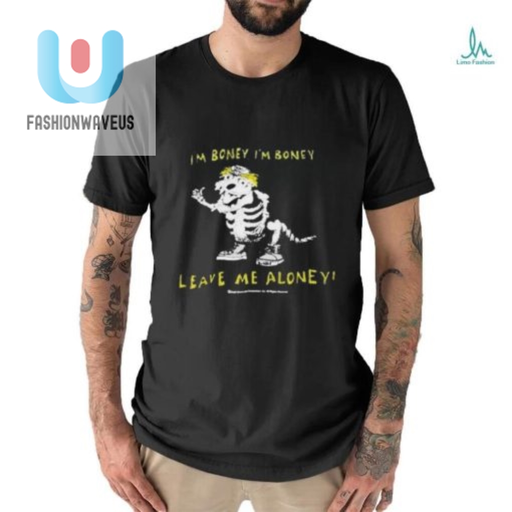 Boney Tshirt Hilarious  Unique Leave Me Aloney Design