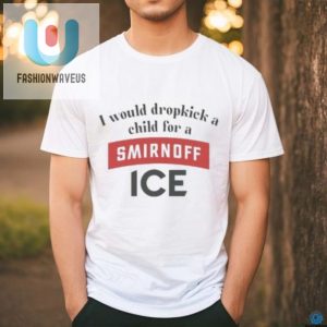 Funny Dropkick For Smirnoff Ice Tee Unique Hilarious fashionwaveus 1 2
