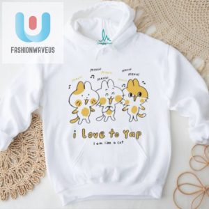 Funny I Love To Yap Like A Cat Shirt Stand Out Laugh fashionwaveus 1 1