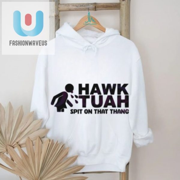 Hawk Tuah Funny Meme Shirt Spit On That Thang Unique Tee fashionwaveus 1