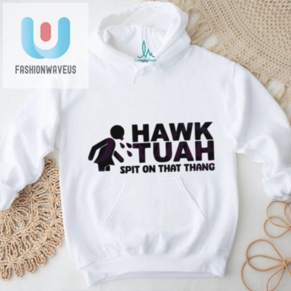 Hawk Tuah Funny Meme Shirt Spit On That Thang Unique Tee fashionwaveus 1 1