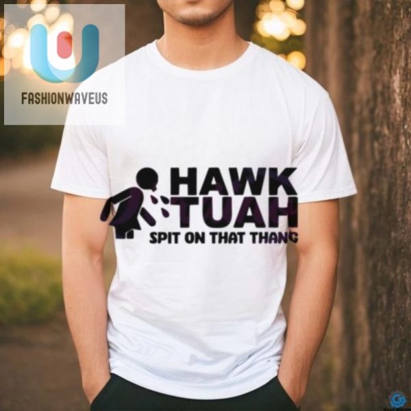 Hawk Tuah Funny Meme Shirt Spit On That Thang Unique Tee fashionwaveus 1 2