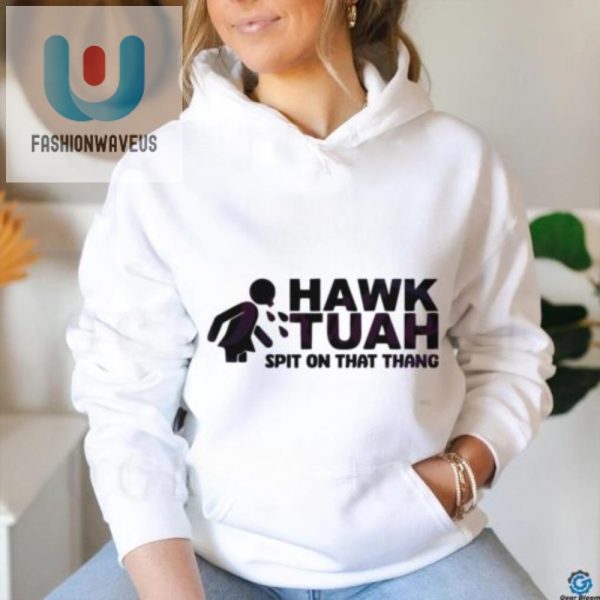 Hawk Tuah Funny Meme Shirt Spit On That Thang Unique Tee fashionwaveus 1 3