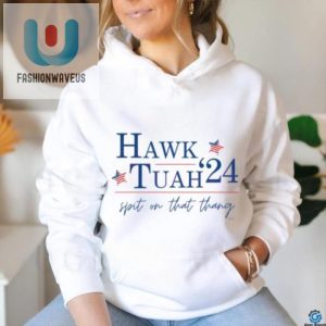 Hilarious Hawk Tuah 24 Election Shirt Unique Tiktok Humor fashionwaveus 1 3