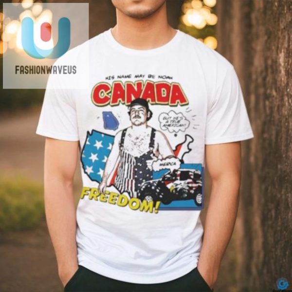 Get Laughs Freedom Noahs Canada Shirt Stand Out fashionwaveus 1 2