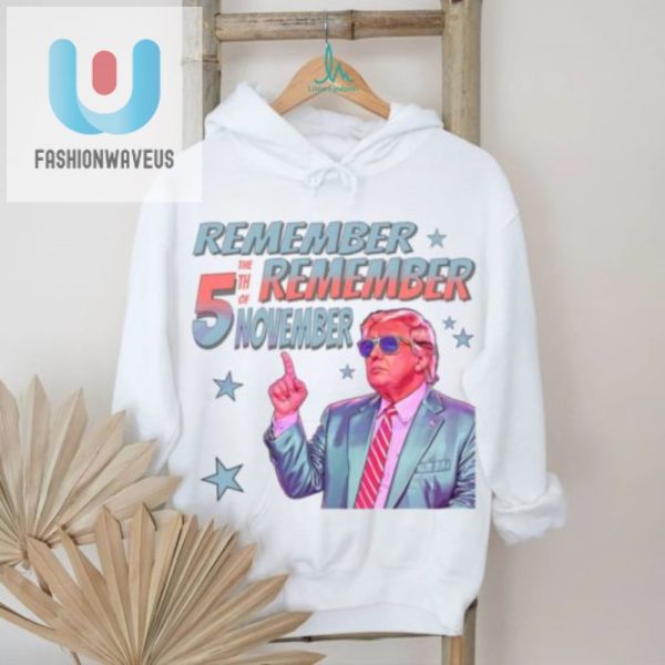 Quirky Remember Remember 5Th Nov Funny Shirt Stand Out fashionwaveus 1