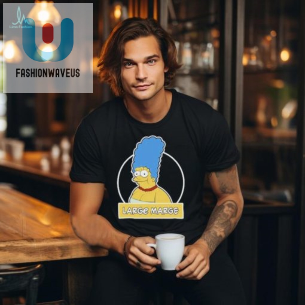 Get Laughs With The Official Large Marge Shirt  Unique  Fun