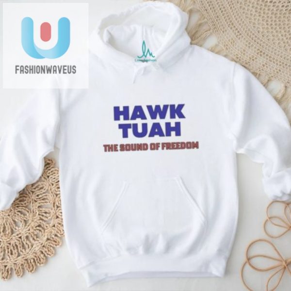 Funny Hawk Tuah Sound Of Freedom Tshirt Unique Bold fashionwaveus 1