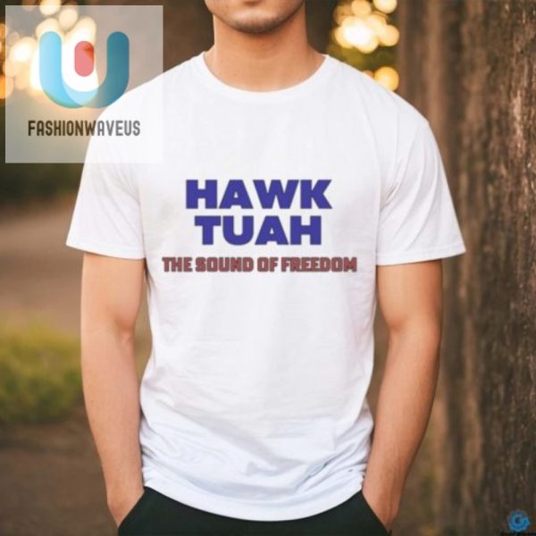 Funny Hawk Tuah Sound Of Freedom Tshirt Unique Bold fashionwaveus 1 2