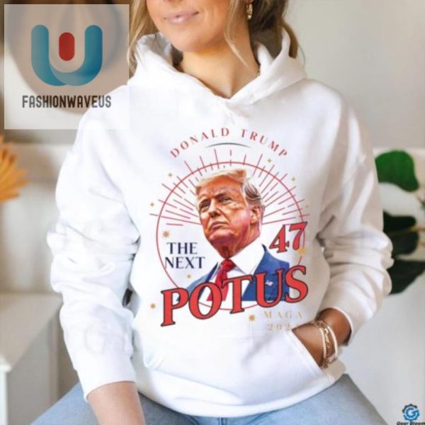 Funny Trump 2024 Shirt Next 47 Potus Maga Tee fashionwaveus 1 3