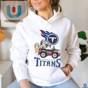 Score Big Laughs Bluey Car Fun In Titans Football Shirt fashionwaveus 1 3