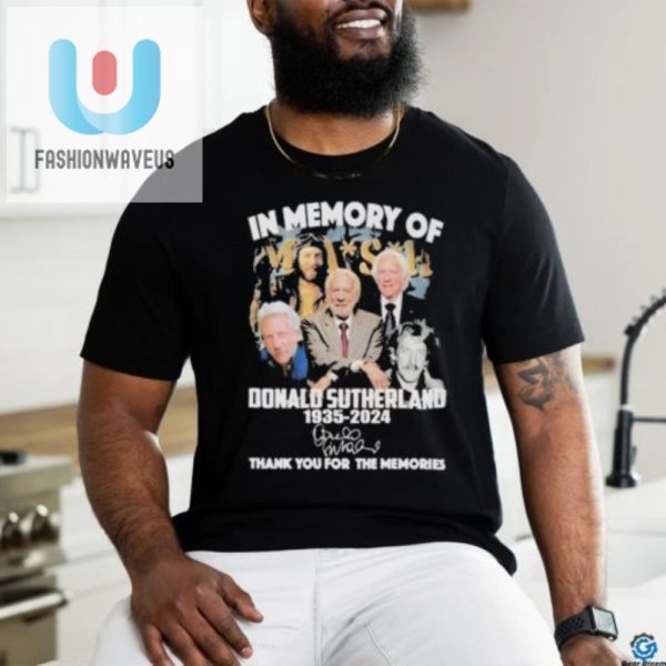 Funny Tribute Tshirt Donald Sutherland Mash Memories fashionwaveus 1