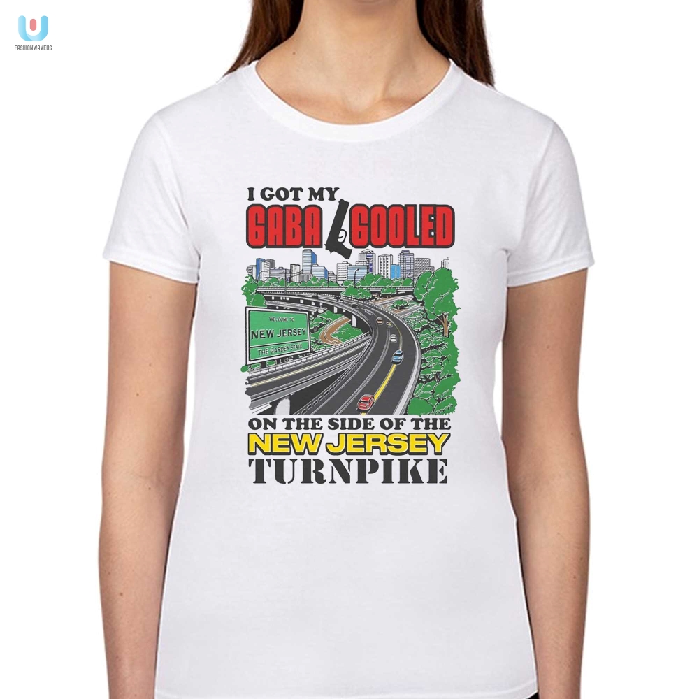 Funny Gaba Gooled Nj Turnpike Shirt  Unique  Hilarious Tee