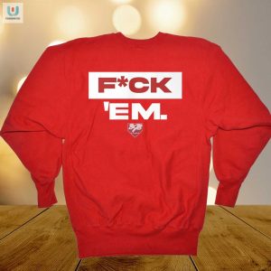Get Laughs With Jarren Durans Hilarious Fuck Em Shirt fashionwaveus 1 1