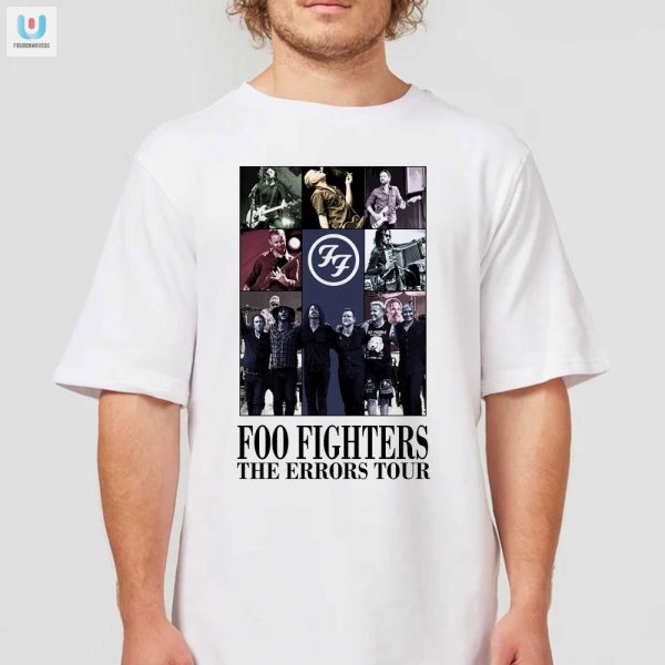 Funny Foo Fighters Shirt The Errors Tour Edition fashionwaveus 1