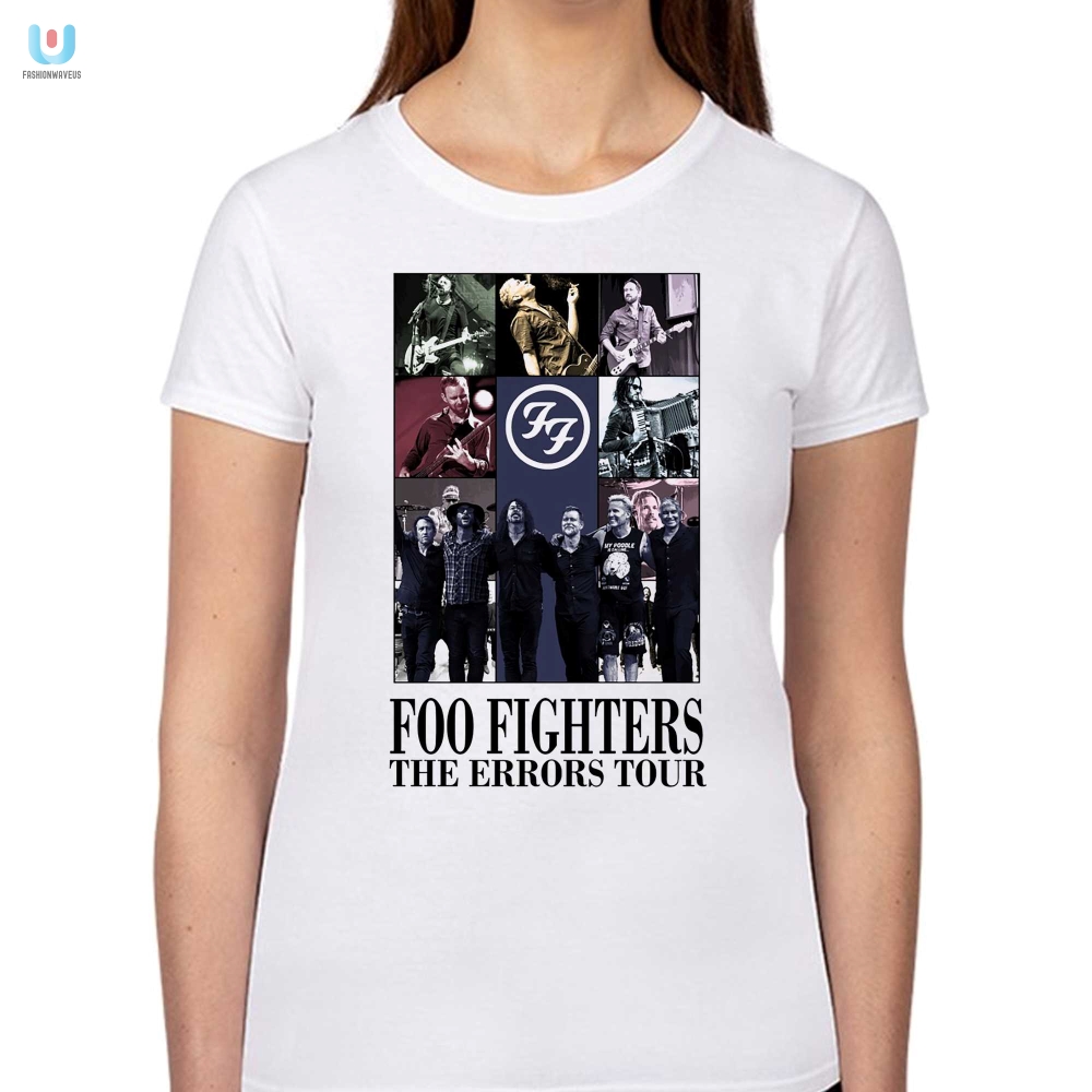 Funny Foo Fighters Shirt  The Errors Tour Edition