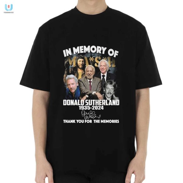 Funny Tribute Tshirt Donald Sutherland 19352024 Memes fashionwaveus 1