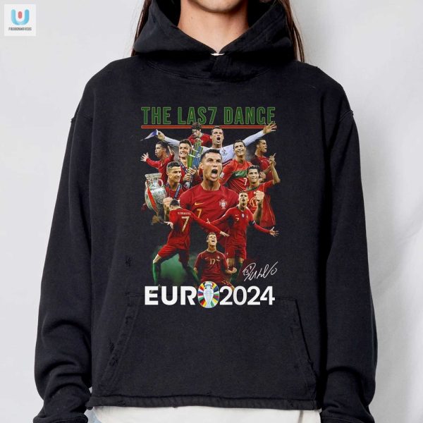 Score Big Laughs Ronaldos Las7 Dance Euro 2024 Tee fashionwaveus 1 2