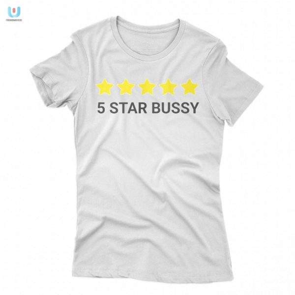 Get Laughs Looks With Our Hilarious 5 Star Bussy Shirt fashionwaveus 1 1