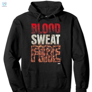 Get Fired Up With Jack Perrys Hilarious Blood Sweat Tee fashionwaveus 1 2