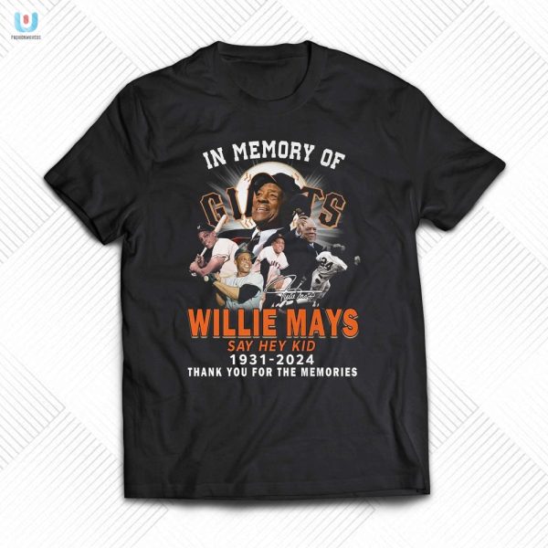 Say Hey Kid Tshirt Funny Tribute To Willie Mays 19312024 fashionwaveus 1