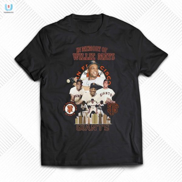 Hit A Homer In Memory Of Willie Mays Giants Tee fashionwaveus 1