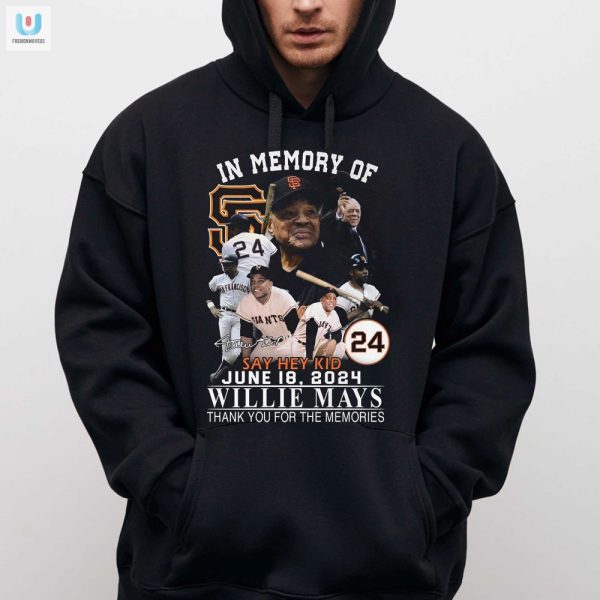 Say Hey Kid 2024 Hilarious Tribute Tee For Willie Mays Fans fashionwaveus 1 2