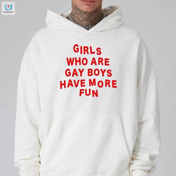 Funny Girls Who Are Gay Boys Have More Fun Tee fashionwaveus 1 2