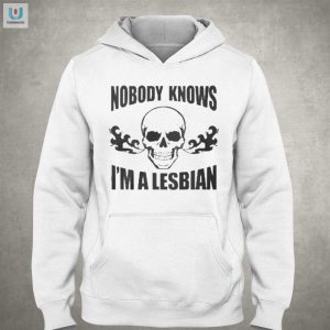 Funny Nobody Knows Im A Lesbian Skull Shirt Unique Design fashionwaveus 1 2