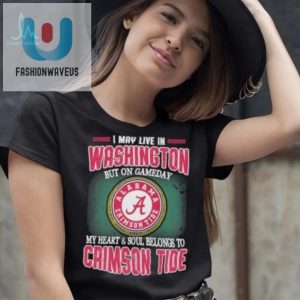 Gameday In Washington Heart With Alabama Crimson Tide Tee fashionwaveus 1 2