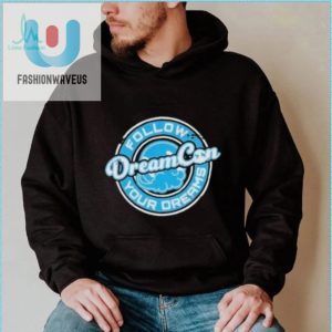 Get Your Follow Your Dream Dream Con Shirt Limited Edition fashionwaveus 1 4