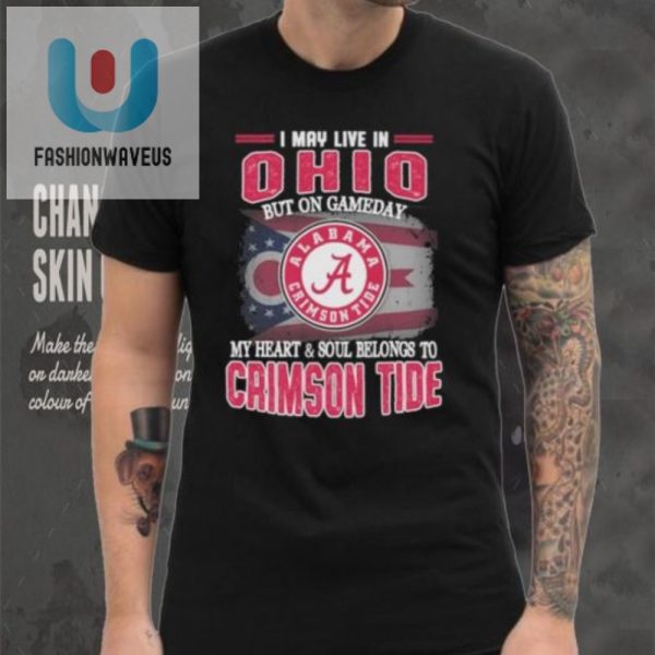 Ohio By Address Alabama By Heart Funny Crimson Tide Shirt fashionwaveus 1